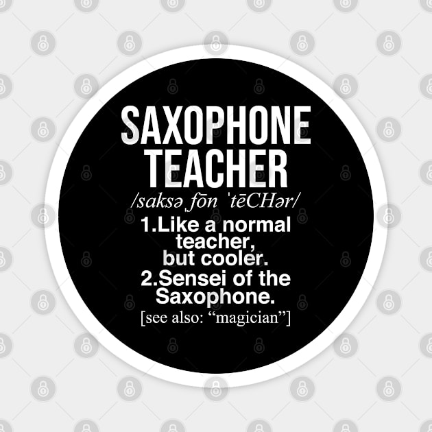 Saxophone teacher definition. Perfect present for mom dad friend him or her Magnet by SerenityByAlex